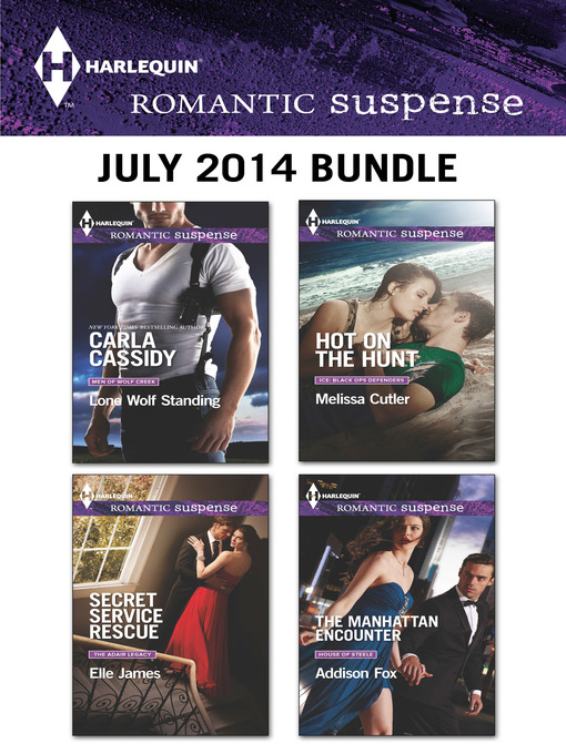 Title details for Harlequin Romantic Suspense July 2014 Bundle: Lone Wolf Standing\Secret Service Rescue\Hot on the Hunt\The Manhattan Encounter by Carla Cassidy - Available